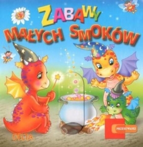 Zabawy małych smoków Przesuwanki - Karmowska Piotrkiewicz Ewa (red.)