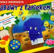 Zabawy z papierem Wesołe zwierzęta - <br />