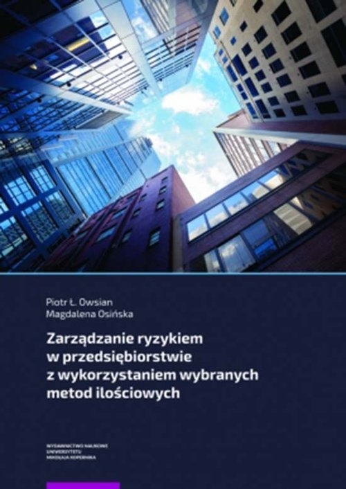 Zarządzanie ryzykiem w przedsiębiorstwie z wykorzystaniem wybranych metod ilościowych