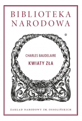 Kwiaty Zła - Charles Baudelaire