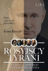 Rosyjscy tyrani. Od Iwana Groźnego do Władimira PutinaOd Iwana Groźnego Kienzler Iwona