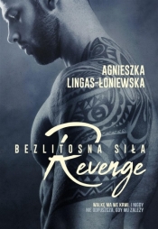 Bezlitosna siła. Tom 5. Revenge - Lingas-Łoniewska Agnieszka