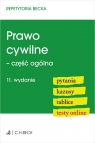 Prawo cywilne - część ogólna. Pytania. Kazusy. Tablice. Testy online Opracowanie zbiorowe