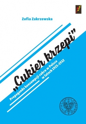 Cukier krzepi. - Zofia Zakrzewska