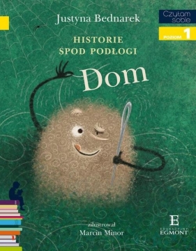 Czytam sobie Historie spod podłogi Dom - Justyna Bednarek