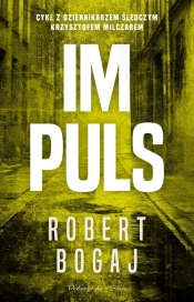 Krzysztof Milczar. Tom 1. Impuls - Robert Bogaj