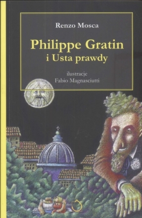 Philippe Gratin i Usta prawdy - Renzo Mosca