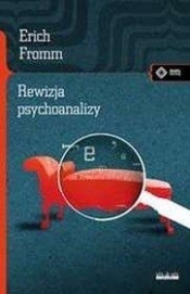 Rewizja psychoanalizy - Erich Fromm