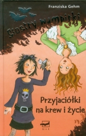 Siostry wampirki 1 Przyjaciółki na krew i życie