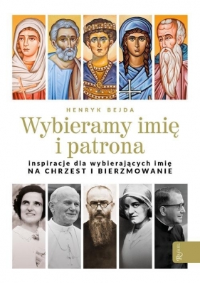 Wybieramy imię i patrona - Henryk Bejda