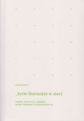 Życie literackie w sieci - Maryl Maciej