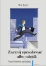 Zacznij sprzedawać albo odejdź. 7 cech sprzedawcy doskonałego