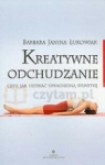 Kreatywne odchudzanie, czyli jak uzyskać upragnioną sylwetkę  Łukowiak Barbara Janina