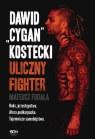 Dawid Cygan Kostecki. Uliczny fighter Fudala Mateusz