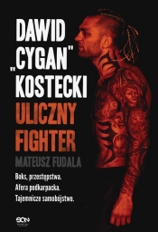 Dawid "Cygan" Kostecki. Uliczny fighter - Mateusz Fudala