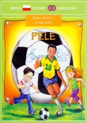 Jeden dzień z Pele - <br />