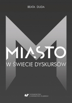 Miasto w świecie dyskursów - Beata Duda