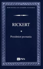 Przedmiot poznania. - Heinrich Rickert