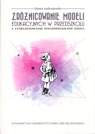 Zróżnicowanie modeli edukacyjnych w przedszkolu a funkcjonowanie Jolanta Andrzejewska