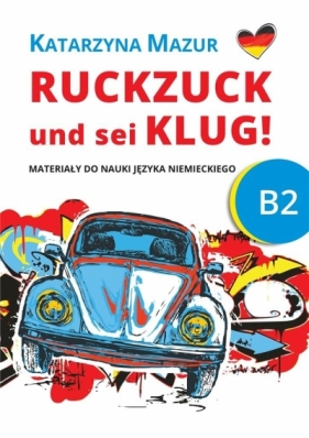 Ruckzuck und sei klug! B2 - Katarzyna Mazur