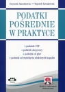 Podatki pośrednie w praktyce Książka z suplementem elektronicznym Janczukowicz Krzysztof, Kieszkowski Wojciech