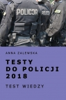 Testy do policji 2018 Test wiedzy Anna Zalewska