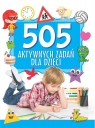 505 aktywnych zadań dla dzieci praca zbiorowa
