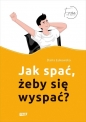 Jak spać, żeby się wyspać? - Daria Łukowska