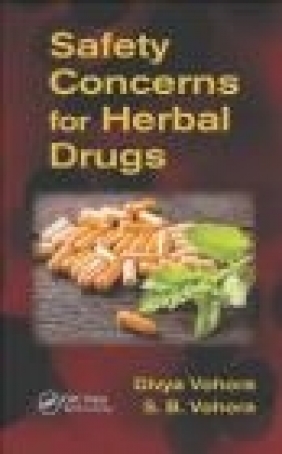 Safety Concerns for Herbal Drugs S. B. Vohora, Divya Vohora