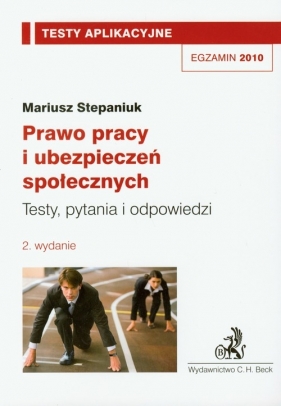 Prawo pracy i ubezpieczeń społecznych Testy aplikacyjne 7 - Stepaniuk Mariusz