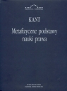 Metafizyczne podstawy nauki prawa Kant Immanuel