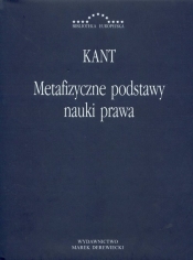Metafizyczne podstawy nauki prawa - Kant Immanuel