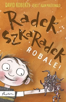 Radek Szkaradek Robale! - David Roberts, Alan Macdonald