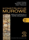 Konstrukcje murowe według Eurokodu 6 i norm związanych Tom 2 + CD Drobiec Łukasz, Jasiński Radosław, Piekarczyk Adam