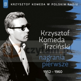 Krzysztof Komeda w Polskim Radiu Vol. 1 - Nagrania pierwsze 1952-1960