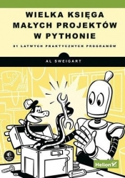 Wielka księga małych projektów w Pythonie - Sweigart Al