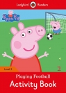 Peppa Pig: Playing Football Activity Book Ladybird Readers Level 2