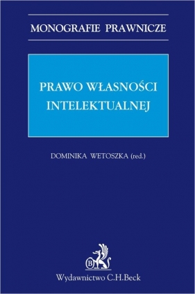 Prawo własności intelektualnej - dr Dominika Wetoszka