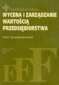 Wycena i zarządzanie wartością przedsiębiorstwa - Piotr Szczepankowski