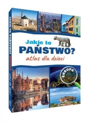 Atlas dla dzieci. Jakie to państwo? Europa - Jarosław Górski