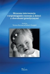Wczesna interwencja i wspomaganie rozwoju u dzieci z chorobami genetycznymi - <br />