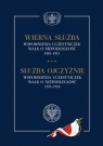 Wierna służba.Wspomnienia uczestniczek walk o niepodległość 1910-1915 Opracowanie zbiorowe