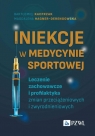 Iniekcje w medycynie sportowejLeczenie zachowawcze i profilaktyka zmian Bartłomiej Kacprzak