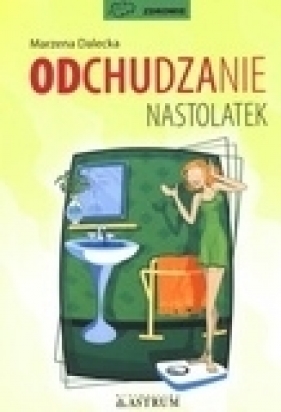 Odchudzanie nastolatek - Marzena Dalecka