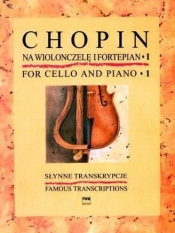 Słynne transkrypcje na wiolonczelę i fortepian 1 - Chopin Fryderyk