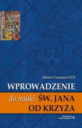Wprowadzenie do nauki św. Jana od Krzyża - Norbert Cumminis