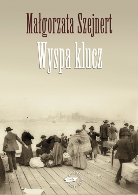 Wyspa klucz (Uszkodzona okładka) - Małgorzata Szejnert