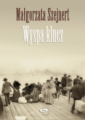Wyspa klucz (Uszkodzona okładka) - Małgorzata Szejnert