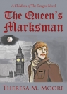 The Queen's Marksman Moore Theresa M.