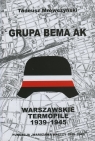 Grupa Bema AK. Warszawskie Termopile 1939-1945 Tadeusz Mrówczyński